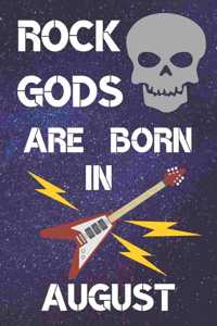 Rock Gods are Born in August