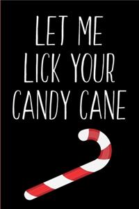 Let Me Lick Your Candy Cane