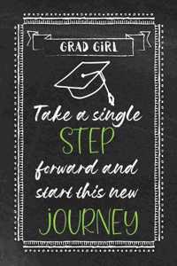 Girl Grad - Take a Single Step Forward and Start This New Journey