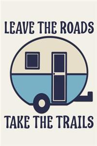 Leave the Road Take the Trails