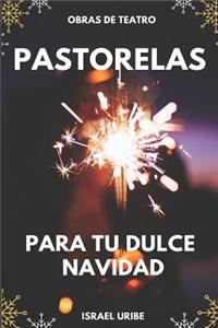 Pastorelas Para Tu Dulce Navidad
