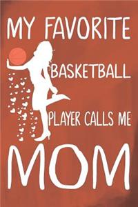 My Favorite Basketball Player Calls Me Mom