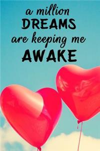 A Million Dreams Are Keeping Me Awake