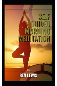 Self Guided Morning Meditation