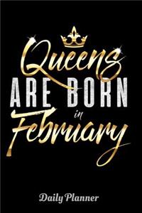 Queens Are Born in February Daily Planner