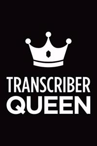 Transcriber queen