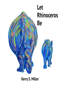 Let Rhinoceros Be