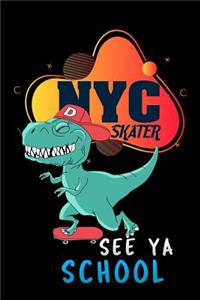 NYC skater see ya school