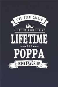 I 've Been Called A Lot Of Names In My Lifetime But Poppa Is My Favorite