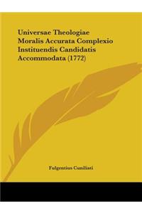 Universae Theologiae Moralis Accurata Complexio Instituendis Candidatis Accommodata (1772)