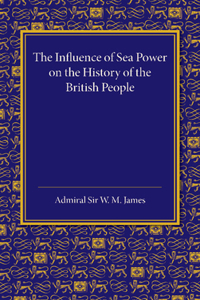 Influence of Sea Power on the History of the British People