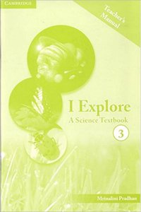 I Explore: A Science Textbook, Teachers Manual 3, CCE Edition