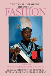 Cambridge Global History of Fashion: Volume 2