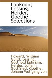 Laokoon; Lessing, Herder, Goethe; Selections