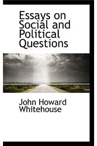Essays on Social and Political Questions
