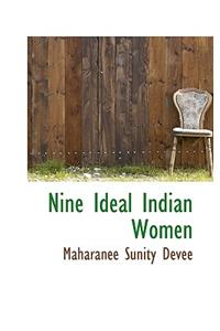 Nine Ideal Indian Women