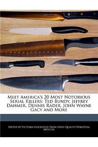 Meet America's 20 Most Notorious Serial Killers