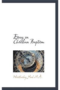 Essay on Christian Baptism