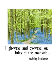High-Ways and By-Ways; Or, Tales of the Roadside.