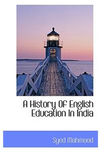 A History of English Education in India