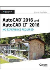 AutoCAD 2016 and AutoCAD LT 2016 No Experience Required