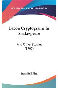 Bacon Cryptograms in Shakespeare