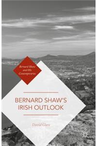Bernard Shaw’s Irish Outlook