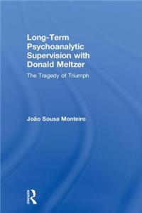 Long-Term Psychoanalytic Supervision with Donald Meltzer