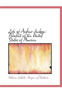 Life of Andrew Jackson