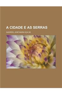 A Cidade E as Serras