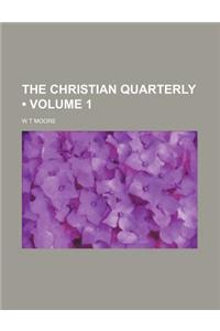The Christian Quarterly (Volume 1)