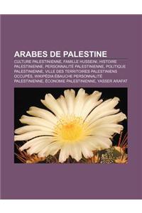 Arabes de Palestine: Culture Palestinienne, Famille Husseini, Histoire Palestinienne, Personnalite Palestinienne, Politique Palestinienne