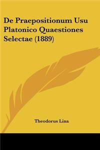 De Praepositionum Usu Platonico Quaestiones Selectae (1889)