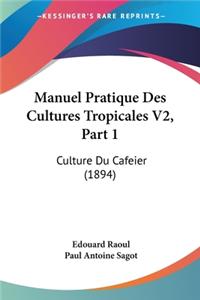 Manuel Pratique Des Cultures Tropicales V2, Part 1