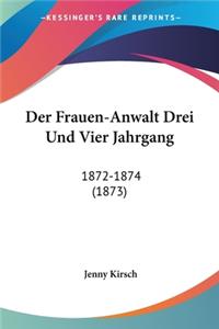Der Frauen-Anwalt Drei Und Vier Jahrgang