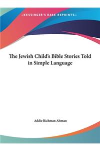 Jewish Child's Bible Stories Told in Simple Language