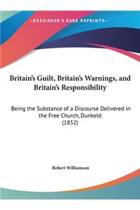 Britain's Guilt, Britain's Warnings, and Britain's Responsibility