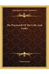 The Priestcraft of the Celts and Goths