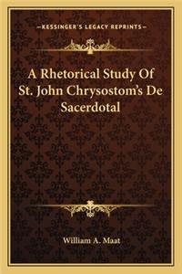 A Rhetorical Study Of St. John Chrysostom's De Sacerdotal