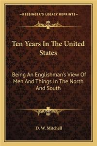 Ten Years In The United States