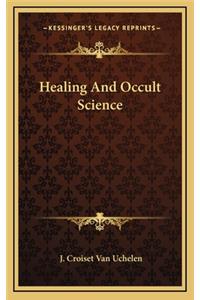 Healing and Occult Science