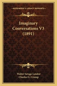 Imaginary Conversations V3 (1891)