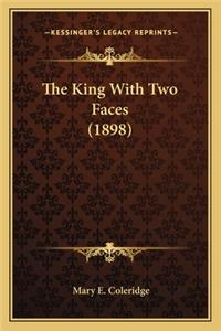 King With Two Faces (1898)