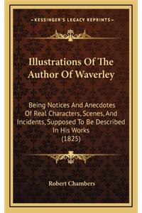 Illustrations of the Author of Waverley