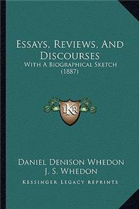 Essays, Reviews, and Discourses