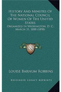 History And Minutes Of The National Council Of Women Of The United States