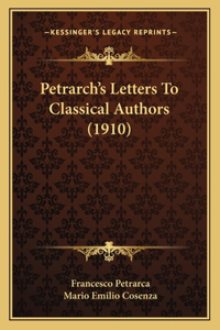Petrarch's Letters to Classical Authors (1910)