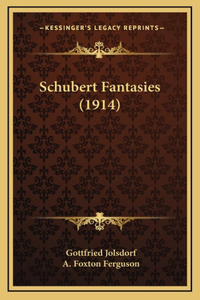 Schubert Fantasies (1914)