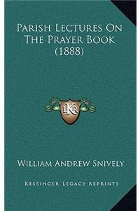 Parish Lectures on the Prayer Book (1888)