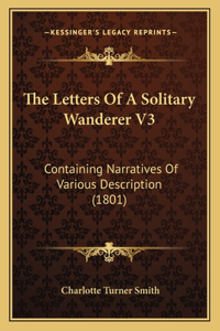 Letters of a Solitary Wanderer V3